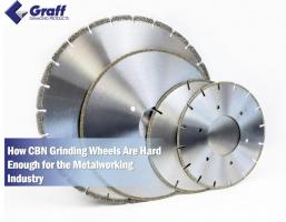How CBN Grinding Wheels Are Hard Enough for the Metalworking Industry